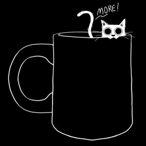 a black mug on a black background with a wide-eyed white cat's head and tail peaking out with the text "more!"