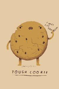 LRO83 A chocolate chip cookie with a face, arms, and legs, holding a knife with the words "I WILL CUT YOU" and "TOUGH COOKIE"