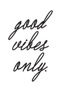 good vibes only cursive text in black
