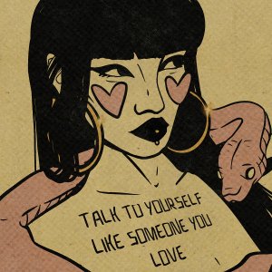 portrait of woman with hearts on her cheeks and the words "talk to yourself like someone you love"