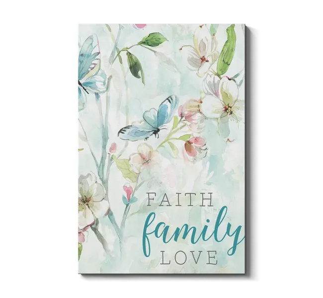 the words "faith family love" underneath flowers and a blue butterfly
